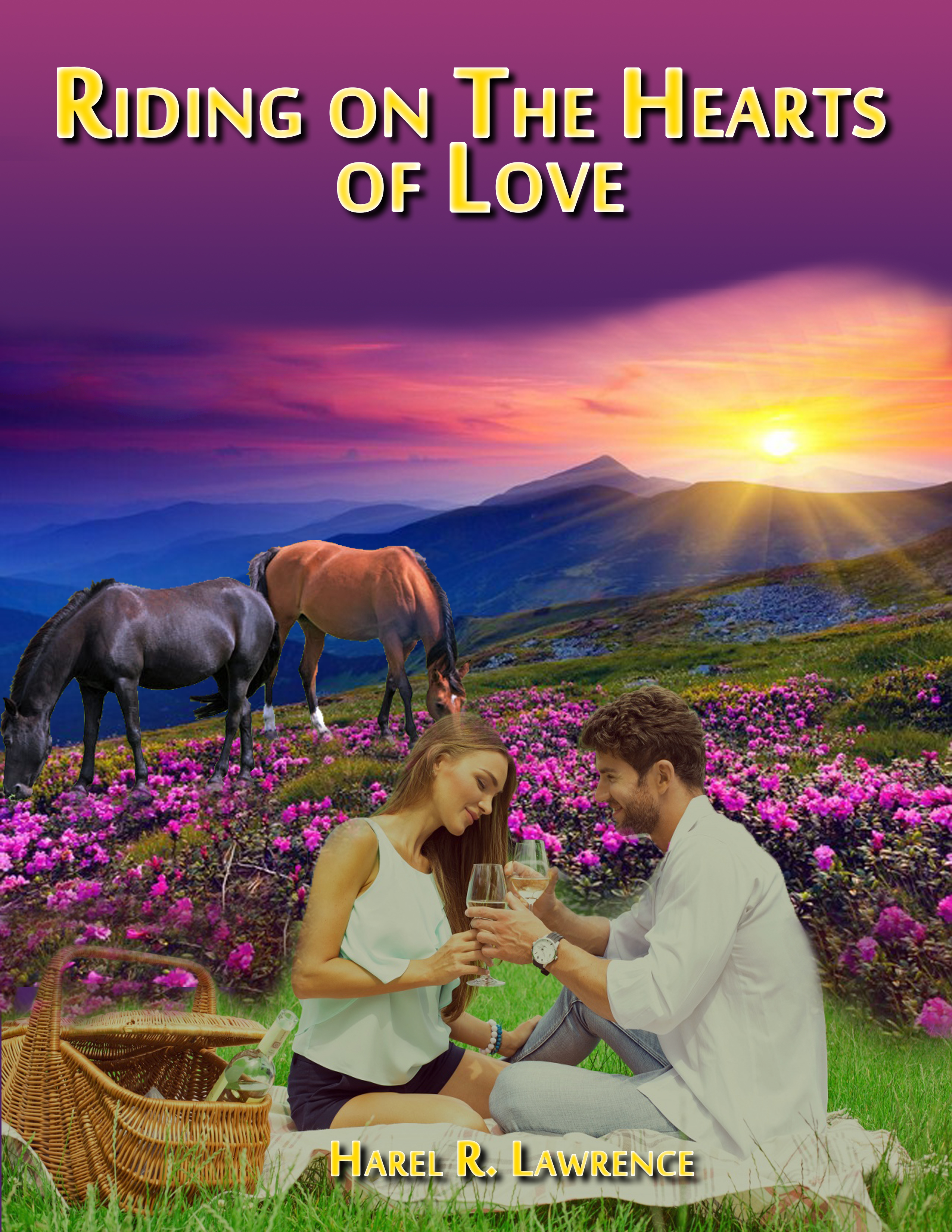 Riding on the Hearts of Love By Harel R. Lawrence